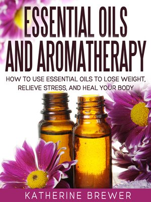 cover image of Essential Oils and Aromatherapy